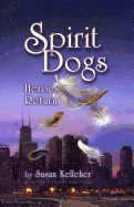 Spirit Dogs: Heroes Return