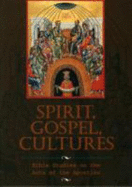 Spirit Gospel Cultures: Bible Studies on the Acts of the Apostles-#4