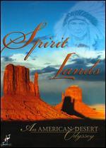 Spirit Lands: An American Desert Odyssey - David Fortney