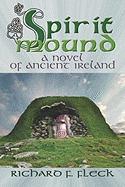 Spirit Mound: A Novel of Ancient Ireland