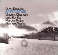 Spirit Moves - Dave Douglas/Brass Ecstasy