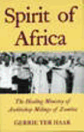 Spirit of Africa: Healing Ministry of Archbishop Milingo of Zambia