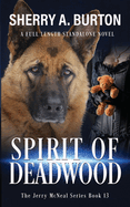 Spirit of Deadwood: A Full-Length Jerry McNeal Novel