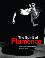 Spirit of Flamenco: From Spain to New Mexico