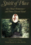 Spirit of Place: Lucy Maud Montgomery and Prince Edward Island