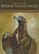 Spirit of the Wedge-Tailed Eagle: The Art of Humphrey Price-Jones