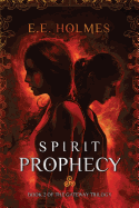 Spirit Prophecy: Book 2 of the Gateway Trilogy