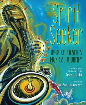 Spirit Seeker: John Coltrane's Musical Journey - Golio, Gary