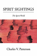 Spirit Sightings: The Spirit World
