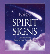 Spirit Signs: Understanding Signs in Your Everyday Life