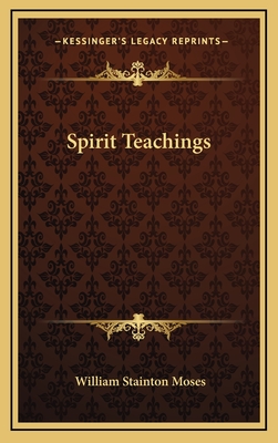 Spirit Teachings - Moses, William Stainton