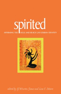 Spirited: Affirming the Soul and Black Gay/Lesbian Identity