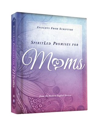Spiritled Promises for Moms: Insights from Scripture from the Modern English Version - Charisma House