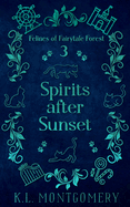 Spirits after Sunset