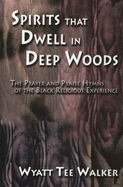 Spirits That Dwell in Deep Woods: The Prayer and Praise Hymns of the Black Religious Experience