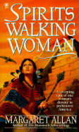 Spirits Walking Woman - Allan, Margaret