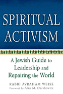 Spiritual Activism: A Jewish Guide to Leadership and Repairing the World