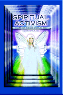 Spiritual Activism-The New Spiritual Bible