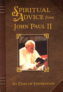 Spiritual Advice from John Paul II: 365 Days of Inspiration