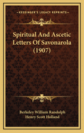 Spiritual and Ascetic Letters of Savonarola (1907)
