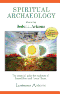 Spiritual Archaeology: Practical Shamanism at Sacred Places