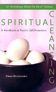 Spiritual Cleansing: A Handbook of Psychic Self-Protection