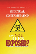 Spiritual Contamination, Have You Been Exposed?