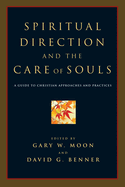 Spiritual Direction and the Care of Souls: First Steps in Philosophy