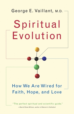 Spiritual Evolution: A Scientific Defense of Faith - Vaillant, George