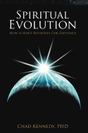 Spiritual Evolution: How Science Redefines Our Existence