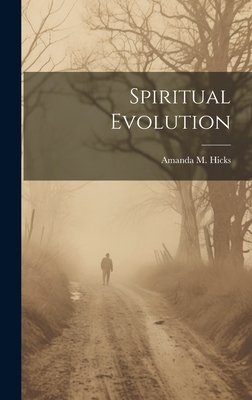 Spiritual Evolution - Hicks, Amanda M