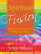 Spiritual Fusion: Great American Tunes with a Jazz Flavor
