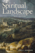 Spiritual Landscape: Images of the Spiritual Life in the Gospel of Luke