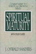 Spiritual Maturity - Sanders, J Oswald