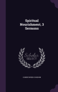 Spiritual Nourishment, 3 Sermons