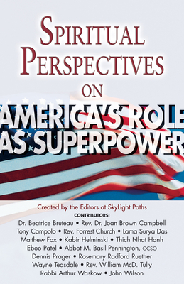 Spiritual Perspectives on America's Role as a Superpower - Editors at Skylight Paths Publishing (Editor)