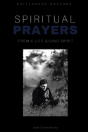 Spiritual Prayers: Life-Giving Spirit