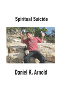 Spiritual Suicide: A Prayer Journal