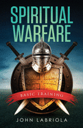 Spiritual Warfare: Basic Training