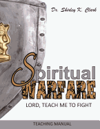 Spiritual Warfare Teaching Manual: Lord, Teach Me to Fight