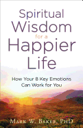 Spiritual Wisdom for a Happier Life