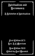Spiritualism and Necromancy: A Refutation of Spiritualism