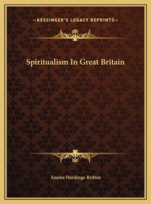 Spiritualism in Great Britain - Britten, Emma Hardinge