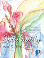 Spirituality and End of Life Care - Gilbert, Peter (Editor)