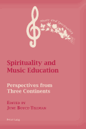 Spirituality and Music Education: Perspectives from Three Continents