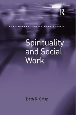 Spirituality and Social Work - Crisp, Beth R.
