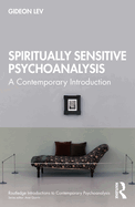 Spiritually Sensitive Psychoanalysis: A Contemporary Introduction