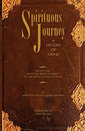 Spirituous Journey: A History of Drink, Book One