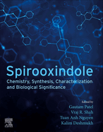 Spirooxindole: Chemistry, Synthesis, Characterization and Biological Significance