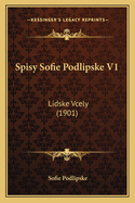 Spisy Sofie Podlipske V1: Lidske Vcely (1901)